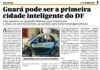 Jornal do Guará: Guará pode ser a primeira cidade inteligente do DF