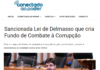 Conectado ao Poder: Sancionada Lei de Delmasso que cria Fundo de Combate à Corrupção