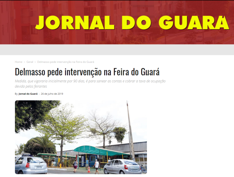 Jornal do Guará: Delmasso pede intervenção na Feira do Guará