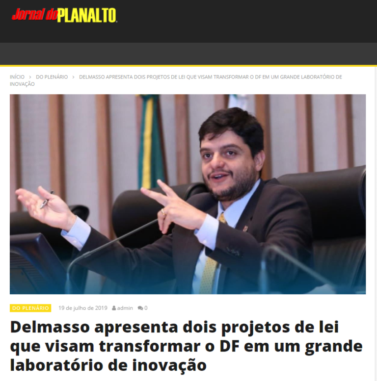 Jornal do Guará: Delmasso apresenta dois projetos de lei que visam transformar o DF em um grande laboratório de inovação