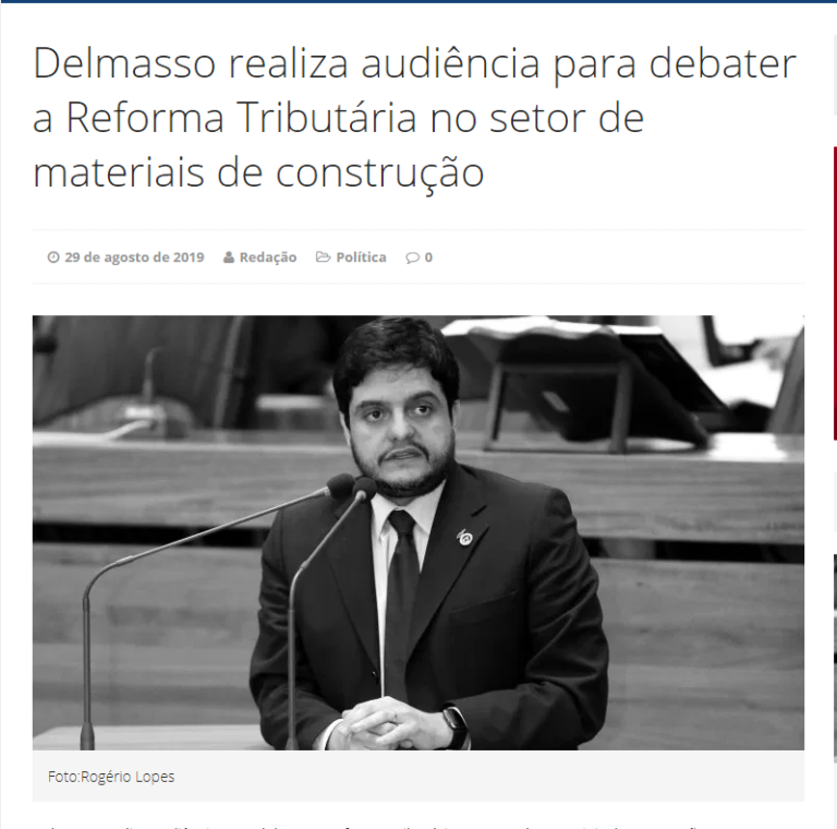 Toda Hora Web: Delmasso realiza audiência para debater a Reforma Tributária no setor de materiais de construção