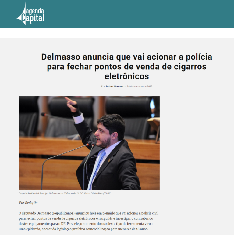 Agenda Capital: Delmasso anuncia que vai acionar a polícia para fechar pontos de venda de cigarros eletrônicos