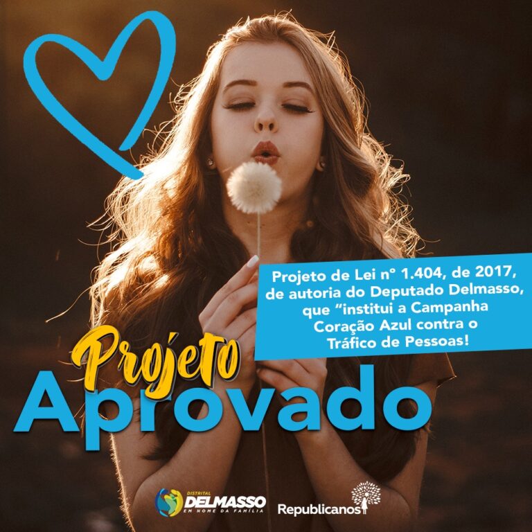 Aprovado projeto de Delmasso que a cria a Campanha Coração Azul contra o Tráfico de Pessoas