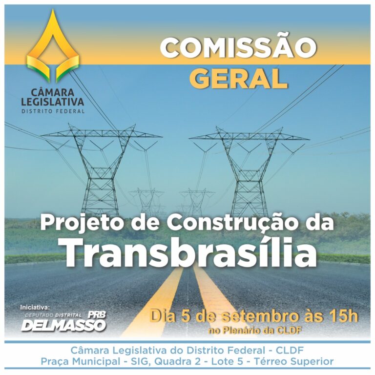 Delmasso realizará Comissão Geral para debater projeto de construção da TransBrasília