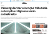Jornal de Brasília: Para regularizar a isenção tributária os templos religiosos serão cadastrados Jornal de Brasília: Para regularizar a isenção tributária os templos religiosos serão cadastrados