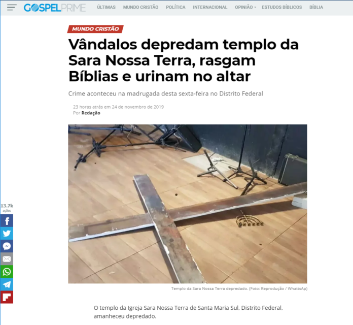 Gospel Prime: Vândalos depredam templo da Sara Nossa Terra, rasgam Bíblias e urinam no altar