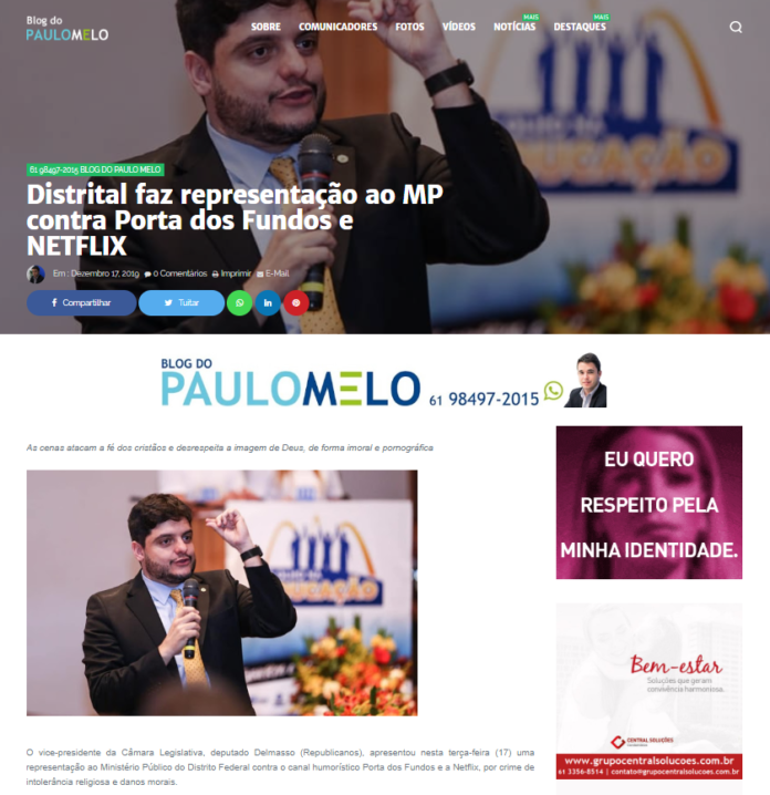 Blog do Paulo Melo: Distrital faz representação ao MP contra Porta dos Fundos e NETFLIX