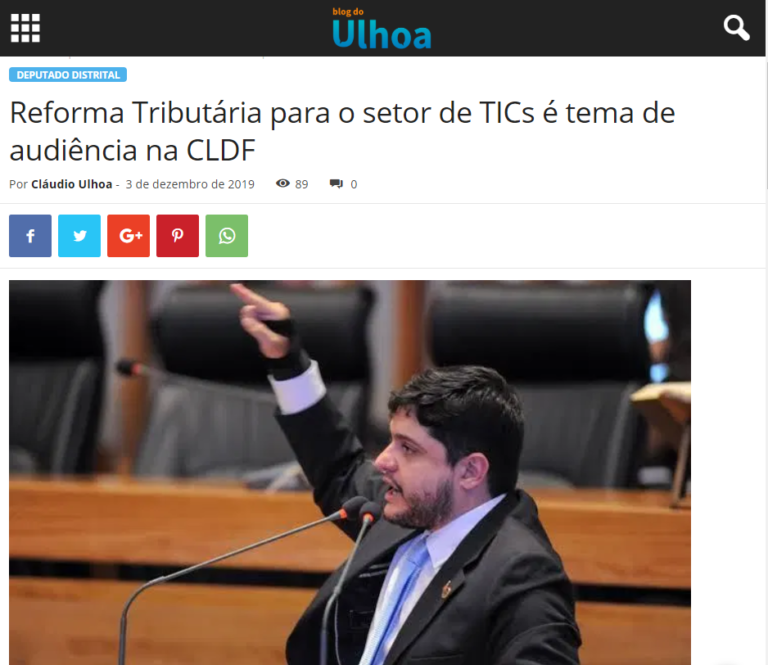 Blog do Ulhoa: Reforma Tributária para o setor de TICs é tema de audiência na CLDF