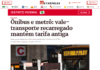 Metrópoles: Ônibus e metrô: vale-transporte recarregado mantém tarifa antiga Metrópoles: Ônibus e metrô: vale-transporte recarregado mantém tarifa antiga