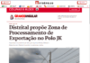 Metrópoles: Distrital propõe Zona de Processamento de Exportação no Polo JK Metrópoles: Distrital propõe Zona de Processamento de Exportação no Polo JK