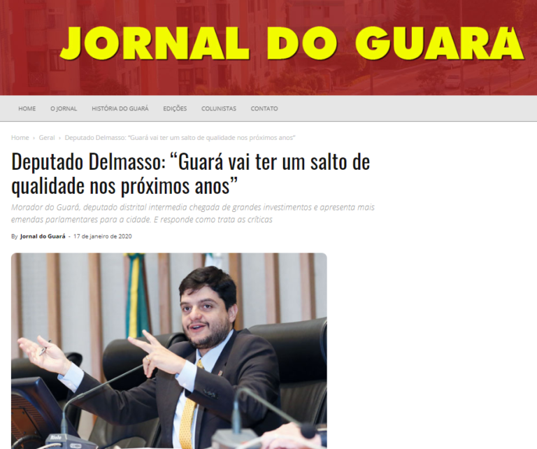 Jornal do Guará- Deputado Delmasso: “Guará vai ter um salto de qualidade nos próximos anos”