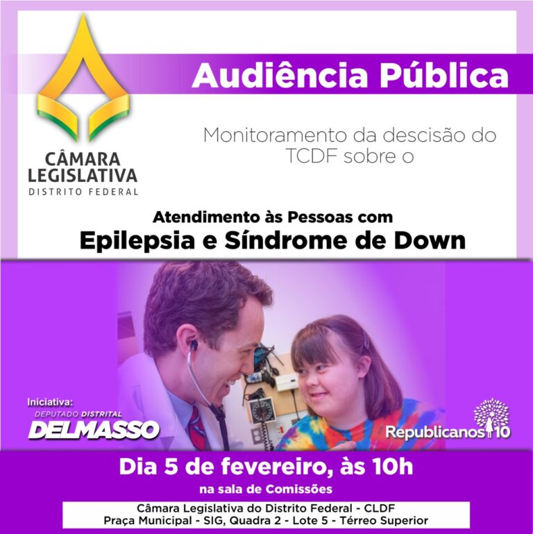 Delmasso promove debate sobre atendimento às pessoas com epilepsia e síndrome de down