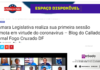 A Política e o Poder: Câmara Legislativa realiza sua primeira sessão remota em virtude do coronavírus – Blog do Callado | Jornal Fogo Cruzado DF A Política e o Poder: Câmara Legislativa realiza sua primeira sessão remota em virtude do coronavírus – Blog do Callado | Jornal Fogo Cruzado DF