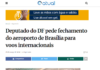 Amazonas Atual: Deputado do DF pede fechamento do aeroporto de Brasília para voos internacionais Amazonas Atual: Deputado do DF pede fechamento do aeroporto de Brasília para voos internacionais