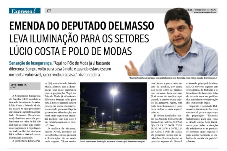 Revista Expresso DF: Emenda do Deputado Delmasso leva iluminação para os setores Lúcio Costa e Polo de Modas