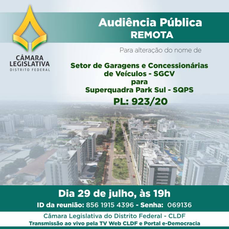 Audiência Pública Remota - Dia 29 de julho, às 19h, PL: 923/20 alteração de nome para Park Sul- SQPS