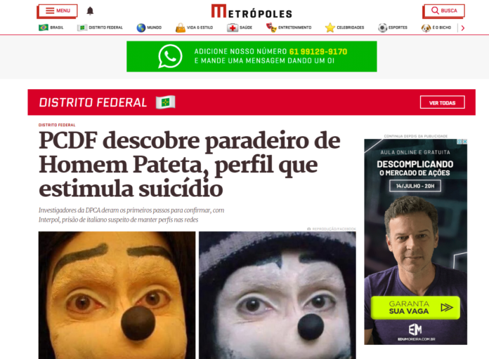 Metrópoles: PCDF descobre paradeiro de Homem Pateta, perfil que estimula suicídio Metrópoles: PCDF descobre paradeiro de Homem Pateta, perfil que estimula suicídio
