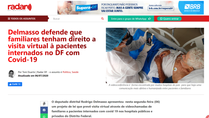 Radar DF: Delmasso defende que familiares tenham direito a visita virtual à pacientes internados no DF com Covid-19 Radar DF: Delmasso defende que familiares tenham direito a visita virtual à pacientes internados no DF com Covid-19