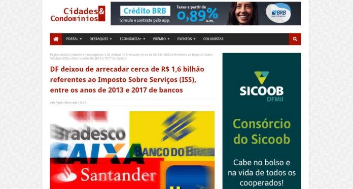 Cidades & Condomínios: DF deixou de arrecadar cerca de R$ 1,6 bilhão referentes ao Imposto Sobre Serviços (ISS), entre os anos de 2013 e 2017 de bancos