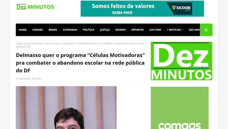 Dez Minutos: Delmasso quer o programa “Células Motivadoras” pra combater o abandono escolar na rede pública do DF