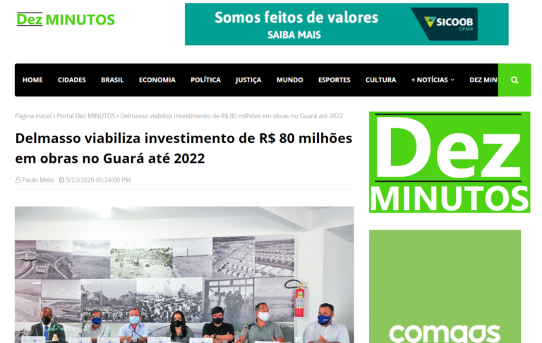 Dez Minutos: Delmasso viabiliza investimento de R$ 80 milhões em obras no Guará até 2022