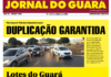 Jornal do Guará: Via Guará-Núcleo Bandeirante: DUPLICAÇÃO GARANTIDA Jornal do Guará: Via Guará-Núcleo Bandeirante: DUPLICAÇÃO GARANTIDA