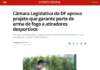 G1: Câmara Legislativa do DF aprova projeto que garante porte de arma de fogo a atiradores desportivos G1: Câmara Legislativa do DF aprova projeto que garante porte de arma de fogo a atiradores desportivos