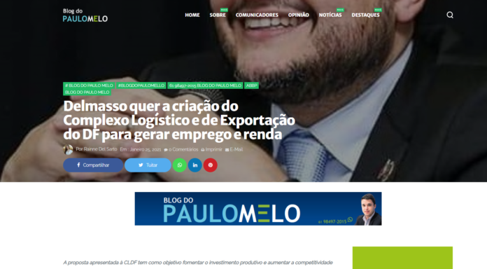 Blog do Paulo Melo: Delmasso quer a criação do Complexo Logístico e de Exportação do DF para gerar emprego e renda