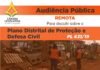 Audiência Pública Remota – Plano Distrital de Proteção e Defesa Civil