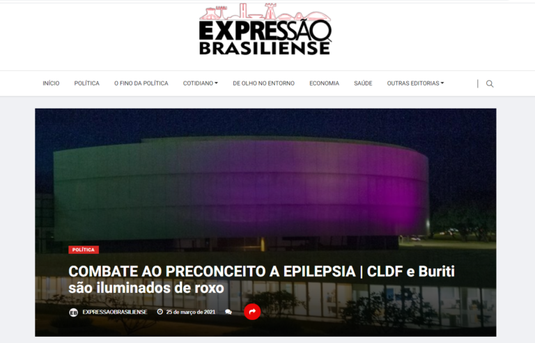 Expressão Brasiliense: COMBATE AO PRECONCEITO A EPILEPSIA | CLDF e Buriti são iluminados de roxo