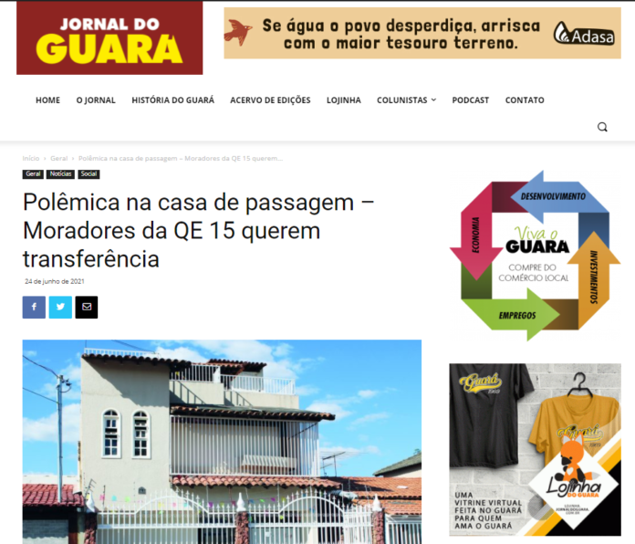 Jornal do Guará: Polêmica na casa de passagem – Moradores da QE 15 querem transferência