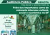 Audiência Pública Remota segunda-feira, 28 de junho às 10h para discutir o reconhecimento da Feira dos Importados como de relevante interesse cultural, social e econômico no DF – PL 1.461/20 Audiência Pública Remota segunda-feira, 28 de junho às 10h para discutir sobre a Feira dos Importados - PL 1.461/20
