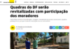 Jornal de Brasília: Quadras do DF serão revitalizadas com participação dos moradores Jornal de Brasília: Quadras do DF serão revitalizadas com participação dos moradores