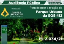 Audiência Pública Remota quarta-feira, 24 de novembro às 19h para discutir sobre o PL 2.034/2021 – Cria o Parque Urbano da SQS 412, localizado na Região Administrativa do Plano Piloto – RA Audiência Pública Remota quarta-feira, 24 de novembro às 19h para discutir sobre o PL 2.034/2021 - Cria o Parque Urbano da SQS 412, localizado na Região Administrativa do Plano Piloto - RA