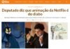 Portal Tucumã: Deputado diz que animação da Netflix é do diabo Portal Tucumã: Deputado diz que animação da Netflix é do diabo